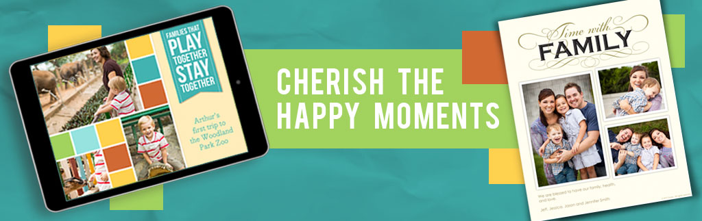 Cherish The Happy Moments